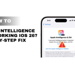Apple Intelligence Not Working iOS 26