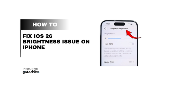 Fix iOS 26 Brightness Issue on iPhone